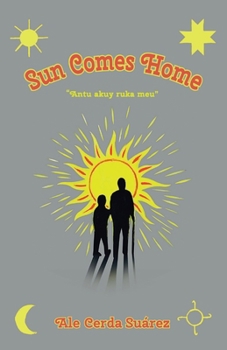 Paperback Sun Comes Home: “Antu akuy ruka meu” Book