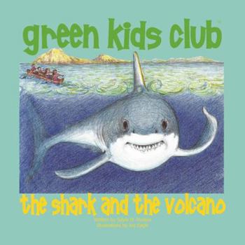 Paperback The Shark and the Volcano: (Green Kids Club Adventures) Book