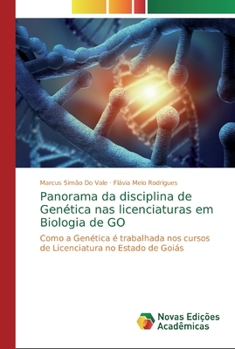 Panorama da disciplina de Gen�tica nas licenciaturas em Biologia de GO