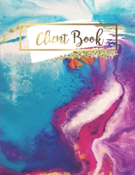 Client Book: Data Organizer Log Book | Personal Client Record Book Customer Information Tracker | Log Book Keep Track Your Customer For Salons, Nail, Hair Stylists, Barbers, Event Planner