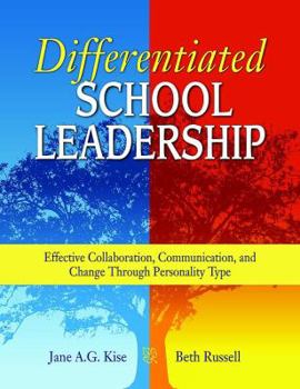 Paperback Differentiated School Leadership: Effective Collaboration, Communication, and Change Through Personality Type Book