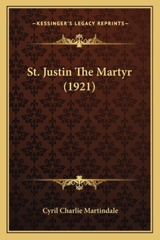 Paperback St. Justin The Martyr (1921) Book