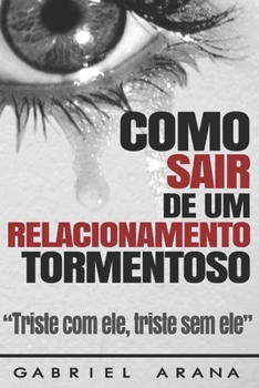 Paperback Cómo sair de um relacionamento tormentoso [Portuguese] Book