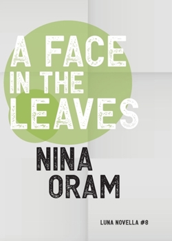 A Face in the Leaves - Book #8 of the Luna Novella