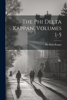 Paperback The Phi Delta Kappan, Volumes 1-5 Book