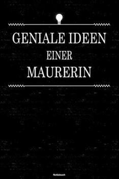 Paperback Geniale Ideen einer Maurerin Notizbuch: Maurerin Journal DIN A5 liniert 120 Seiten Geschenk [German] Book