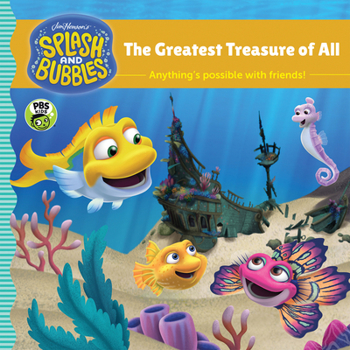 Hardcover Splash and Bubbles: The Greatest Treasure of All Book