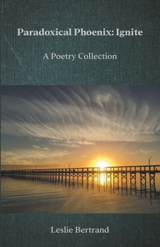 Paperback Paradoxical Phoenix: Ignite Book