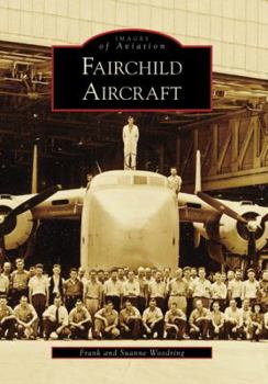 Fairchild Aircraft - Book  of the Images of Aviation