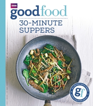 Paperback Good Food: 30-Minute Suppers Book