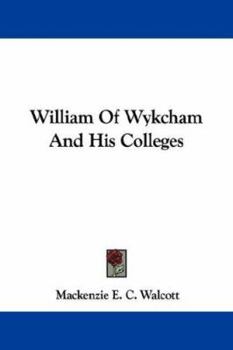 William of Wykeham and his colleges