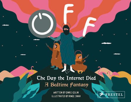 Hardcover Off: The Day the Internet Died: A Bedtime Fantasy Book