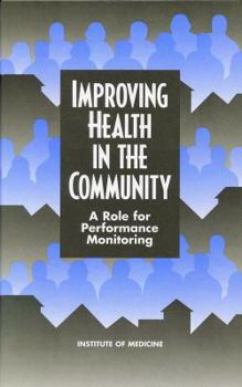 Hardcover Improving Health in the Community: A Role for Performance Monitoring Book