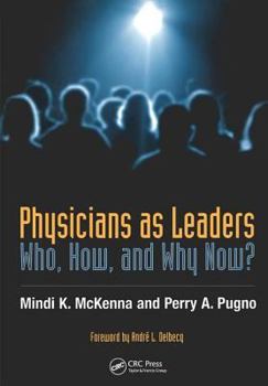 Paperback Physicians as Leaders: Who, How, and Why Now? Book