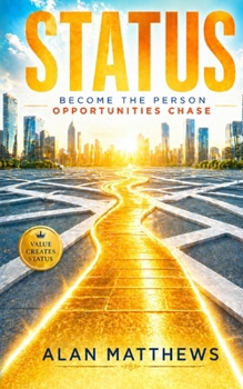 Paperback Status: Become the Person Opportunities Chase Book