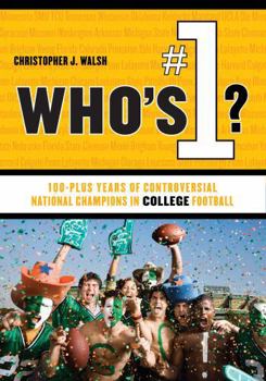 Hardcover Who's #1?: 100-Plus Years of Controversial National Champions in College Football Book