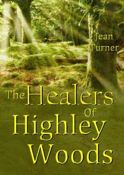 Paperback The Healers Of Highley Woods Book