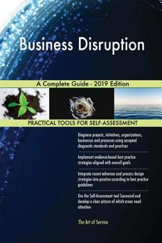 Paperback Business Disruption A Complete Guide - 2019 Edition Book