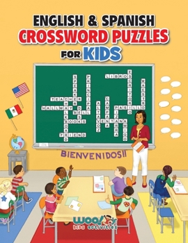 Paperback English and Spanish Crossword Puzzles for Kids: Teach English and Spanish with Dual Language Word Puzzles (Learn English or Learn Spanish and Have Fun Book