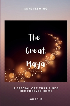 Paperback The Great Maya: A special cat that finds her forever home Book