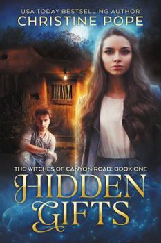 Hidden Gifts (The Witches Of Canyon Road, #1) - Book #1 of the Witches of Canyon Road