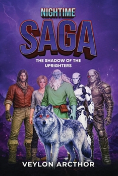 Night Time Saga: The Shadow of the Uprighters