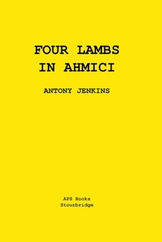 Paperback Four Lambs In Ahmici: A One Act Play Book