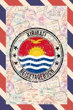 Kiribati Reisetagebuch: A5 Reise Journal I Notizbuch I Urlaubs Planer I Road trip Planer I Travel notebook I 6X9 Pocket journal I Geschenk für Backpacker (German Edition)