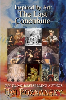 Inspired by Art: The Last Concubine - Book #9 of the David Chronicles