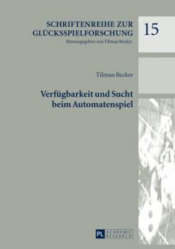 Hardcover Verfuegbarkeit und Sucht beim Automatenspiel [German] Book