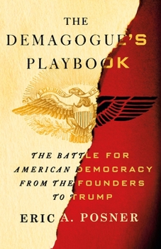 Hardcover The Demagogue's Playbook: The Battle for American Democracy from the Founders to Trump Book