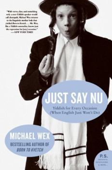 Paperback Just Say NU: Yiddish for Every Occasion (When English Just Won't Do) Book