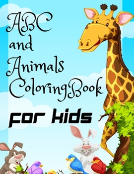 Paperback ABC and Animals Coloring Book for kids: Alphabet Coloring Book for Toddlers and Preschool Kids, My Best Toddler Coloring Book - Fun with Letters, Anim Book