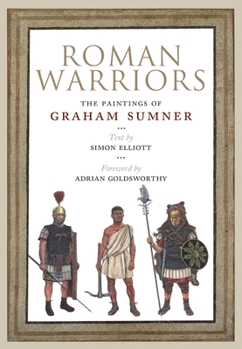 Hardcover Roman Warriors: The Paintings of Graham Sumner Book