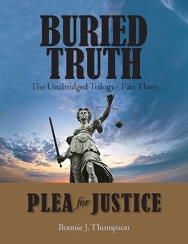 Paperback Buried Truth: The Unabridged Trilogy Part Three Book