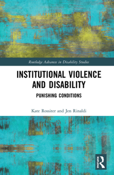Paperback Institutional Violence and Disability: Punishing Conditions Book