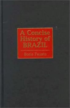 Hardcover A Concise History of Brazil (Cambridge Concise Histories) Book