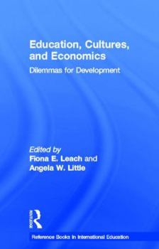 Hardcover Education, Cultures, and Economics: Dilemmas for Development Book