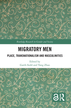 Hardcover Migratory Men: Place, Transnationalism and Masculinities Book