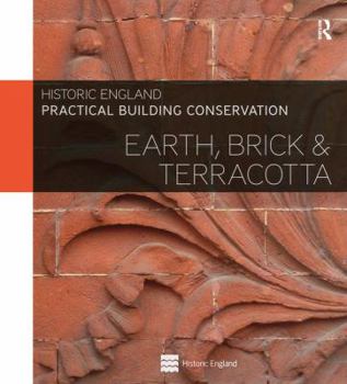 Hardcover Practical Building Conservation: Earth, Brick and Terracotta Book