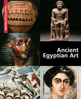 Hardcover Ancient Egyptian Art: A Visual Encyclopedia Book
