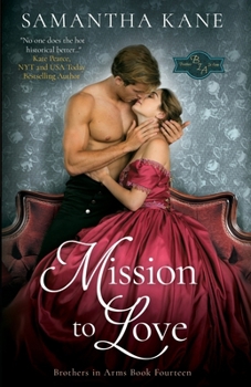 Mission to Love - Book #14 of the Brothers in Arms
