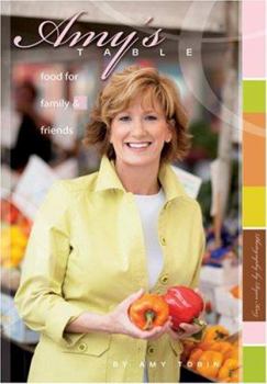 Hardcover Amy's Table: Food for Family & Friends Book