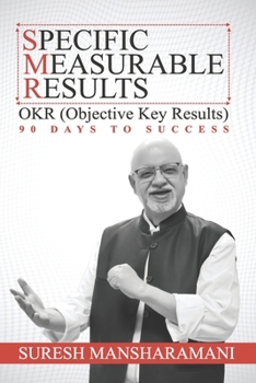 Paperback Specific Measurable Results: Objective Key Results -90 Days to Success Book