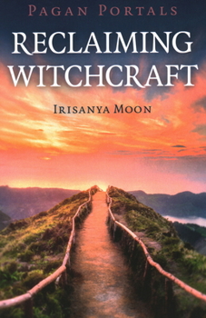 Paperback Pagan Portals - Reclaiming Witchcraft Book