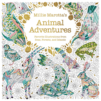 Paperback Millie Marotta's Animal Adventures: Favorite Illustrations from Seas, Forests, and Islands Book