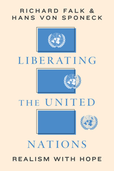 Hardcover Liberating the United Nations: Realism with Hope Book