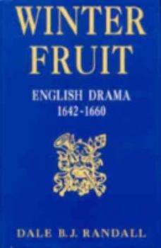 Hardcover Winter Fruit: English Drama, 1642-1660 Book