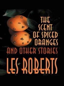 Hardcover The Scent of Spiced Orange and Other Stories (Five Star First Edition Mystery Series) Book