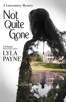 Paperback Not Quite Gone (A Lowcountry Mystery) Book